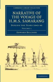 Narrative of the Voyage of HMS Samarang, During the Years 1843 46, Belcher Edward