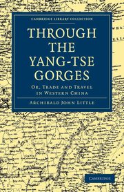 Through the Yang-Tse Gorges, Little Archibald John