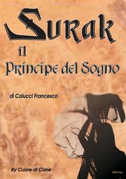 SURAK IL PRINCIPE DEL SOGNO, COLUCCI FRANCESCO