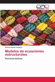 Modelos de ecuaciones estructurales, Sastre Vzquez Patricia