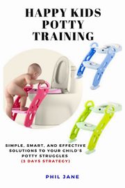 Happy Kids Potty Training, Jane Phil