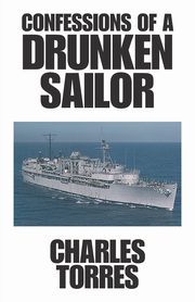 Confessions of a Drunken Sailor, Torres Charles