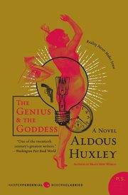 The Genius and the Goddess, Huxley Aldous