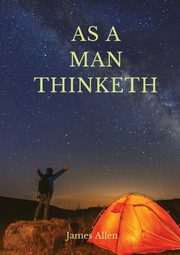 As a man thinketh, Allen James