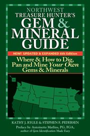 Northwest Treasure Hunter's Gem and Mineral Guide (6th Edition), Rygle Kathy J.