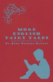 More English Fairy Tales, Batten John Dickson