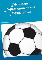 Die besten Fuballsprche und Fuballwitze, Schnepper Wolfgang