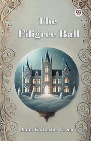 The Filigree Ball, Green Anna Katherine