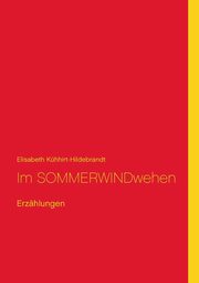 Im SOMMERWINDwehen, Khhirt-Hildebrandt Elisabeth