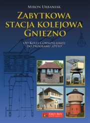 Zabytkowa stacja kolejowa Gniezno, Urbaniak Miron