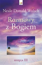 Rozmowy z Bogiem Ksiga 3, Walsch Neale Donald