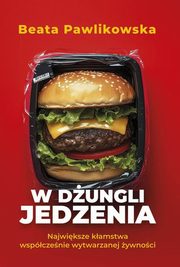 W dungli jedzenia, Pawlikowska Beata