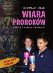 ksiazka tytu: Wiara prorokw autor: Horak Tomasz