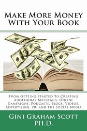 Make More Money with Your Book, Scott Gini Graham