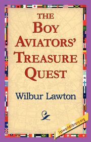 The Boy Aviators' Treasure Quest, Lawton Wilbur