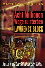 Acht Millionen Wege zu sterben, Block Lawrence
