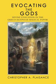 Evocating the Gods, Plaisance Christopher A