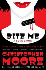 Bite Me, Moore Christopher