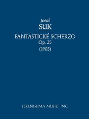 Fantasticke Scherzo, Op.25, Suk Josef