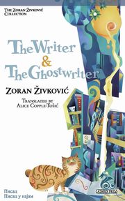 The Writer & The Ghostwriter, Zivkovic Zoran