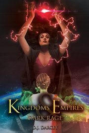 Kingdoms and Empires, Darcey D.J.