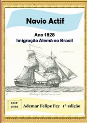 Navio Actif - Ano 1828, Fey Ademar Felipe