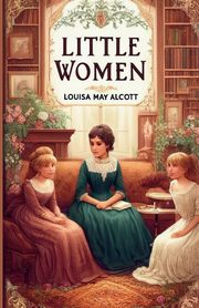 Little Women(Illustrated), Alcott Louisa May