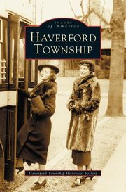 ksiazka tytu: Haverford Township autor: Haverford Township Historical Society