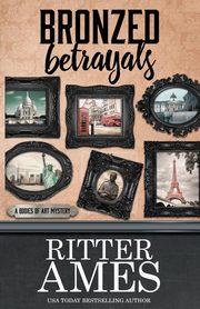 BRONZED BETRAYALS, Ames Ritter