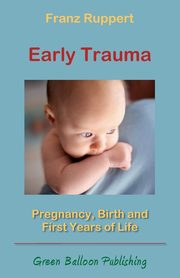 Early Trauma, Ruppert Franz
