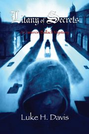 Litany of Secrets, Davis Luke H.