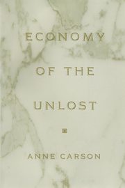 Economy of the Unlost, Carson Anne