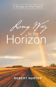 Long Way to the Horizon, Hunter Robert