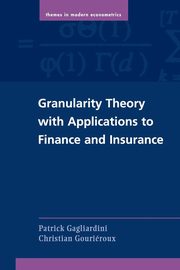 Granularity Theory with Applications to Finance and Insurance, Gagliardini Patrick