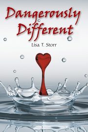 Dangerously Different, Storr Lisa T.