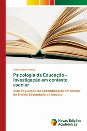 ksiazka tytu: Psicologia da Educa?o - Investiga?o em contexto escolar autor: Fulano Celso Sim?o