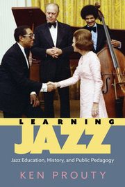 Learning Jazz, Prouty Ken