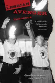 The Lesbian Avenger Handbook, Schulman Sarah M