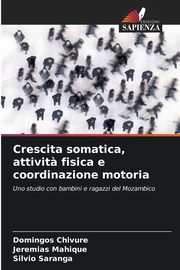 Crescita somatica, attivit? fisica e coordinazione motoria, Chivure Domingos