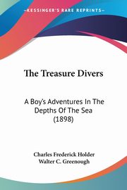 The Treasure Divers, Holder Charles Frederick