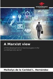 A Marxist view, L. Hernndez Maikelys de la Caridad