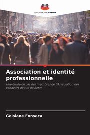 Association et identit professionnelle, Fonseca Geisiane