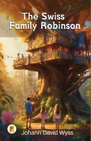 ksiazka tytu: The Swiss Family Robinson autor: Wyss Johann  David