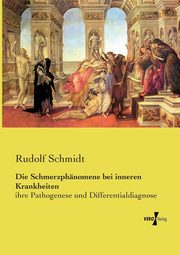 Die Schmerzphnomene bei inneren Krankheiten, Schmidt Rudolf