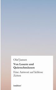 Von Losern und Quietschmusen, Jansen Olaf