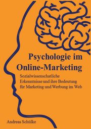 ksiazka tytu: Psychologie im Online-Marketing autor: Schlke Andreas