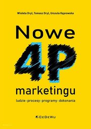 Nowe 4P marketingu, Dryl Wioleta, Dryl Tomasz, Kprowska Urszula