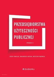 Przedsibiorstwa uytecznoci publicznej, Famielec Jzefa, Kouch Magorzata, Wsowicz Krzysztof