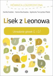 Lisek z Leonowa, Dudziec Kamila, Guchowska Hanna, Tarczyska-Patek Agnieszka