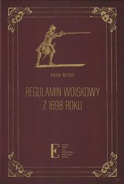 Regulamin wojskowy z 1698 roku, Weyde Adam